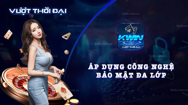 KWin áp dụng công nghệ bảo mật tân tiến hàng đầu